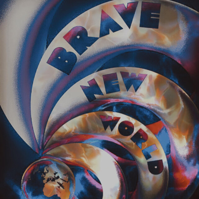 BRAVE NEW WORLD