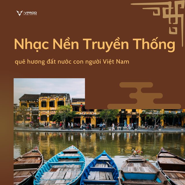 Nhạc Nền Truyền Thống: Quê Hương Đất Nước Con Người Việt Nam