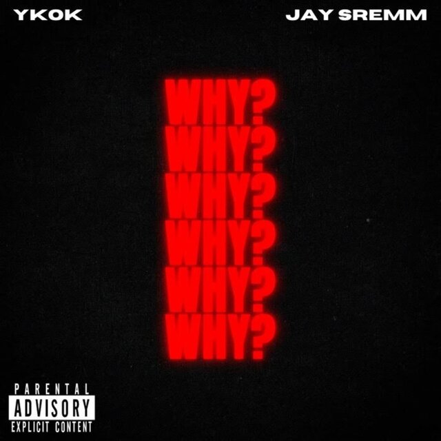 Why (feat. D-JaySremm)