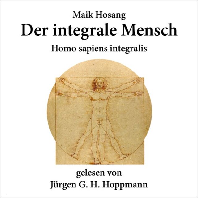 Der integrale Mensch (Homo sapiens integralis)