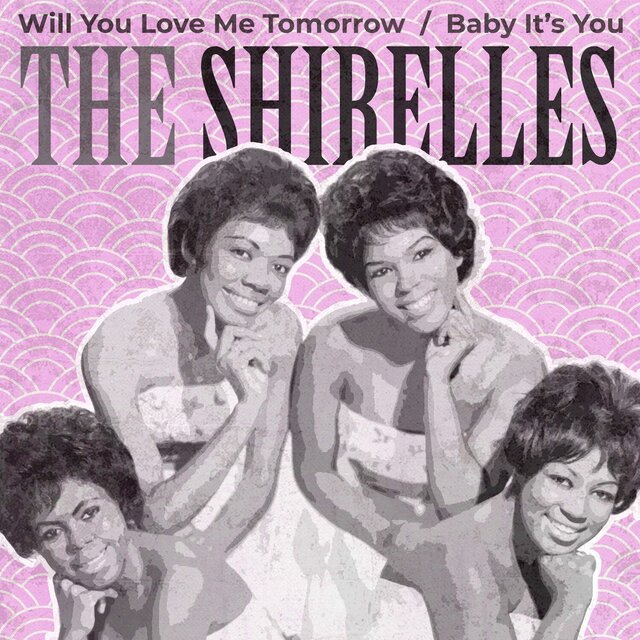 Will You Love Me Tomorrow / Baby It's You (Rerecorded Version)