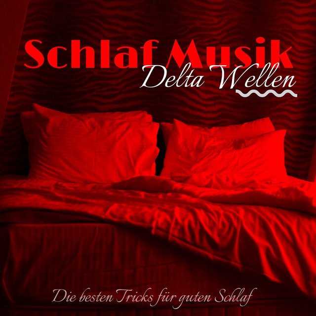 Schlaf Musik Delta Wellen: Die Besten Tricks für Guten Schlaf
