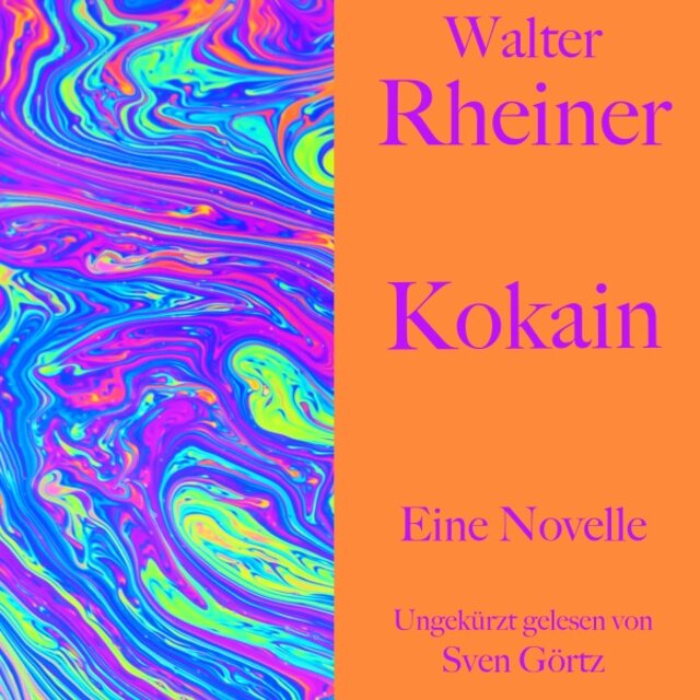 Walter Rheiner: Kokain (Eine Novelle. Ungekürzt gelesen)