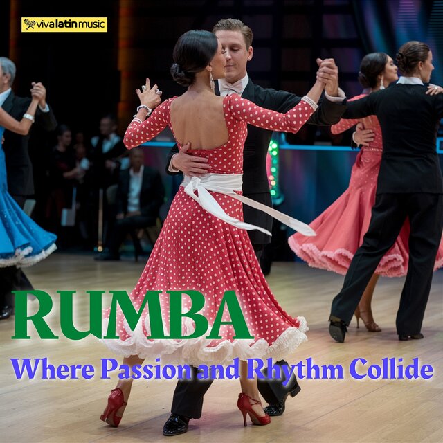 Rumba: Where Passion and Rhythm Collide