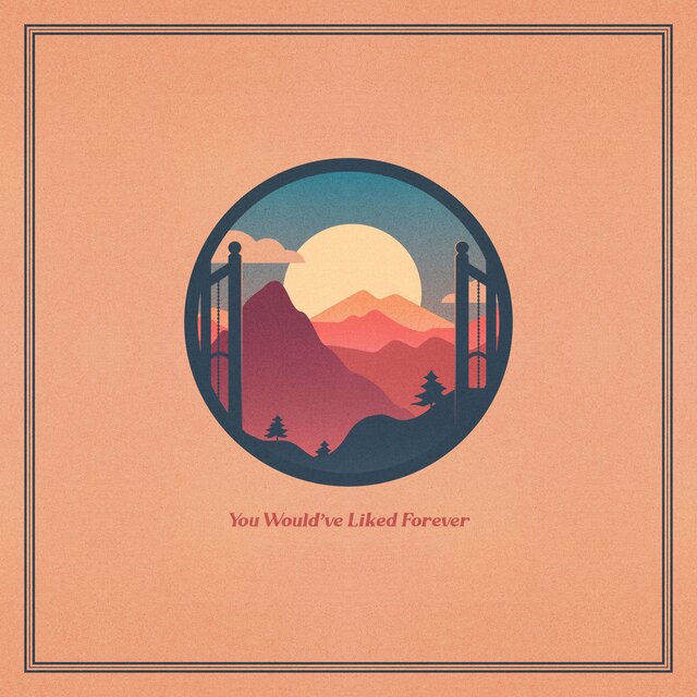 You Would've Liked Forever