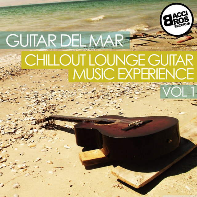 Guitar del Mar - Chillout Lounge Guitar Music Experience - Vol. 1