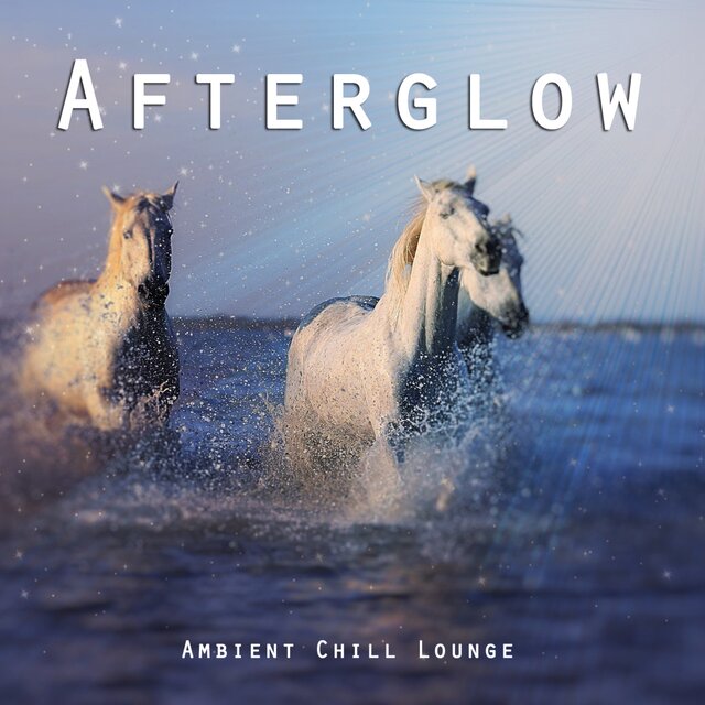 Afterglow (Ambient Chill Lounge)