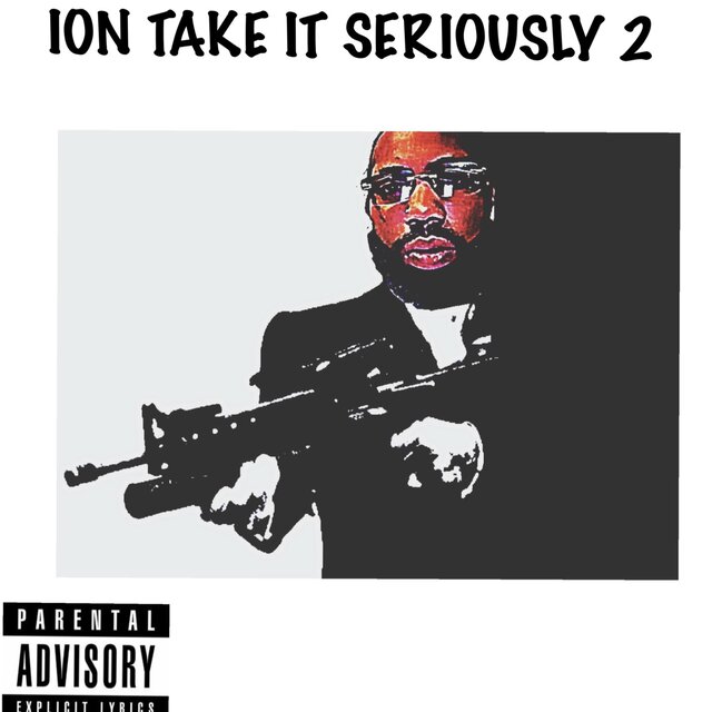 Ion Take It Seriously 2