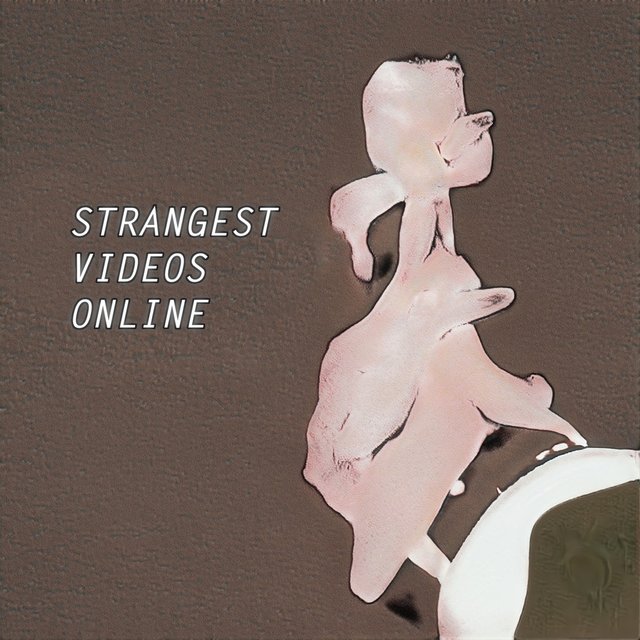 Strangest Videos Online (2021 Remastered Version)