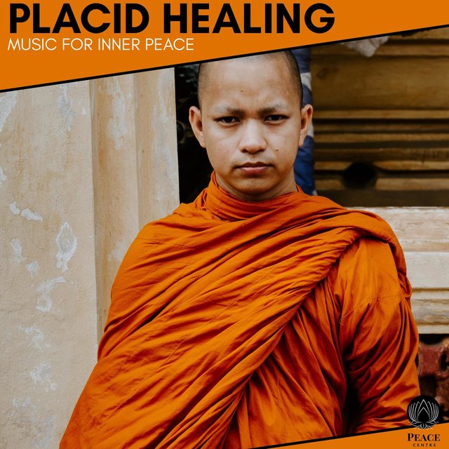 Placid Healing - Music For Inner Peace
