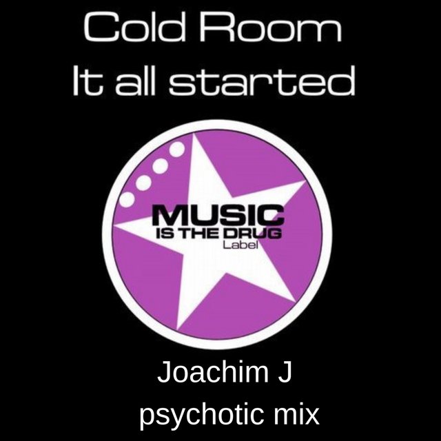 It All Started(Joachim J Psychotic Mix)