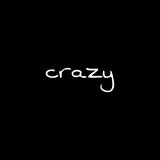 crazy