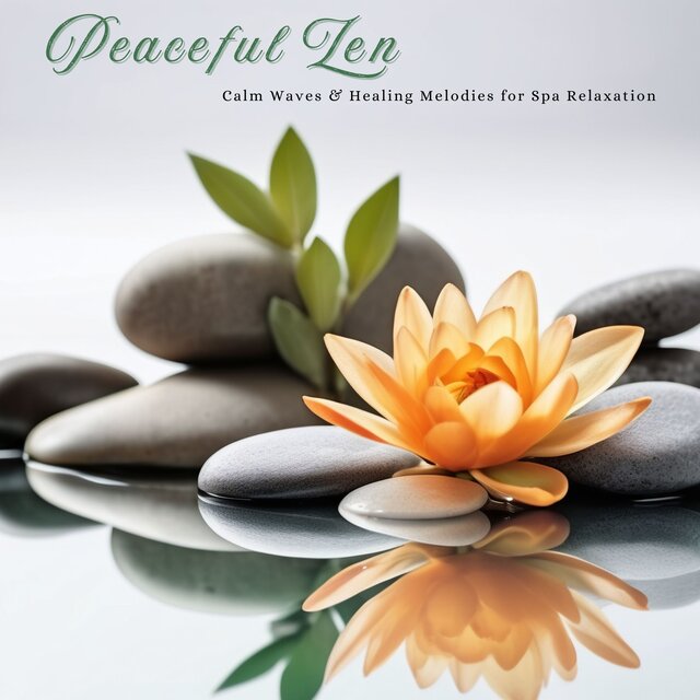 Peaceful Zen: Calm Waves & Healing Melodies for Spa Relaxation