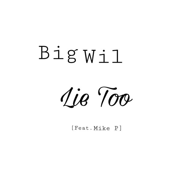 Lie Too (feat. Mike P)