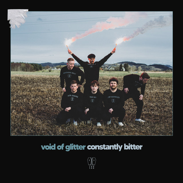 Void of Glitter / Constantly Bitter