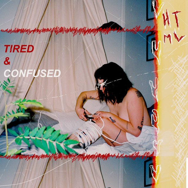 TIRED & CONFUSED
