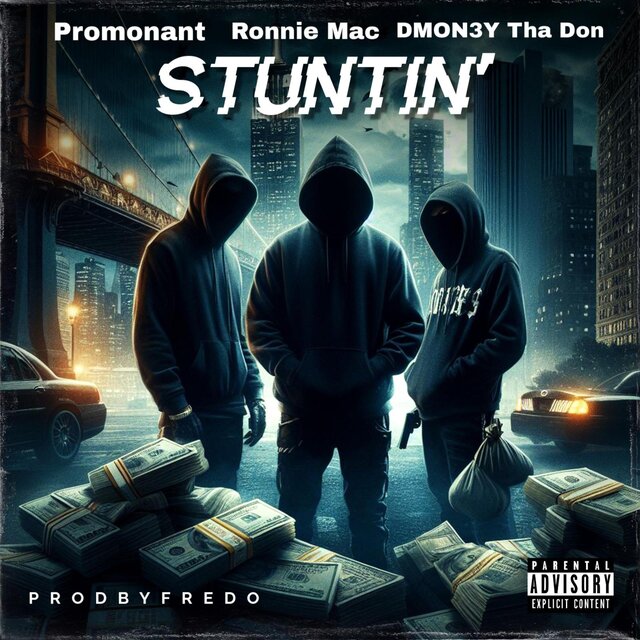 Stuntin' (feat. Ronnie Mac & DMON3Y Tha Don)