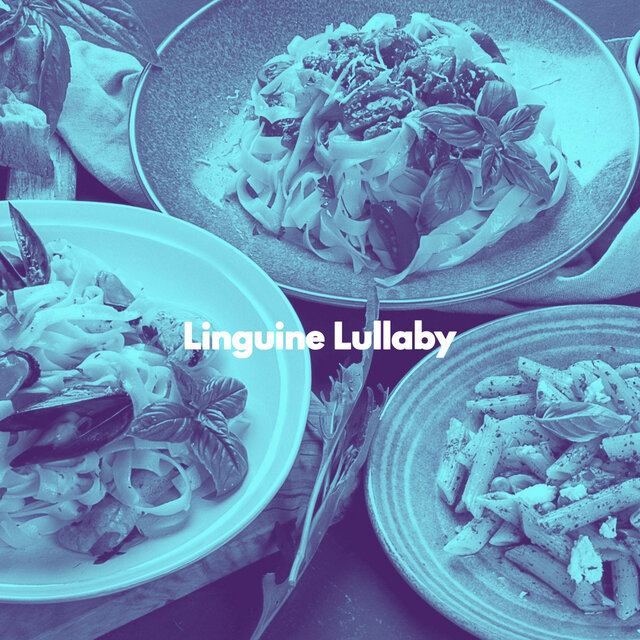 Linguine Lullaby