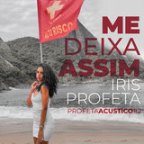 Me Deixa Assim ( Profeta Acústico #2 )