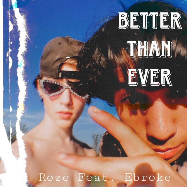 Better Than Ever (feat. Ebroke)