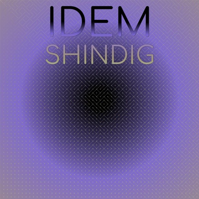 Idem Shindig