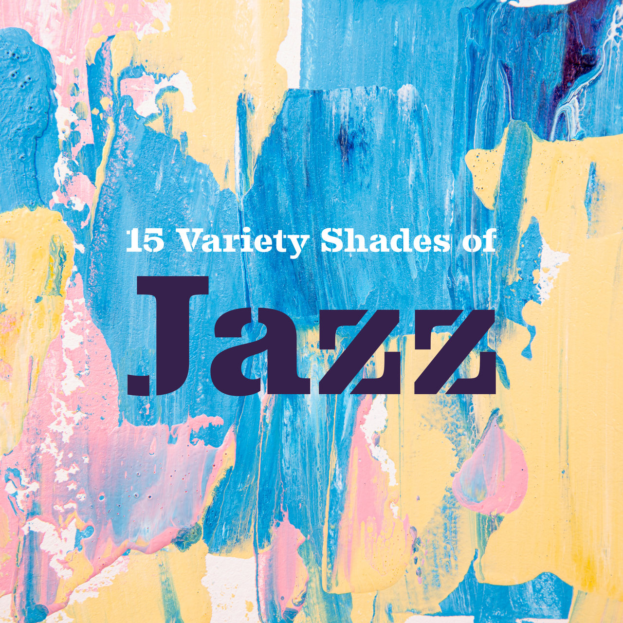 15 Variety Shades of Jazz by Jazz Instrumentals & Alternative Jazz ...