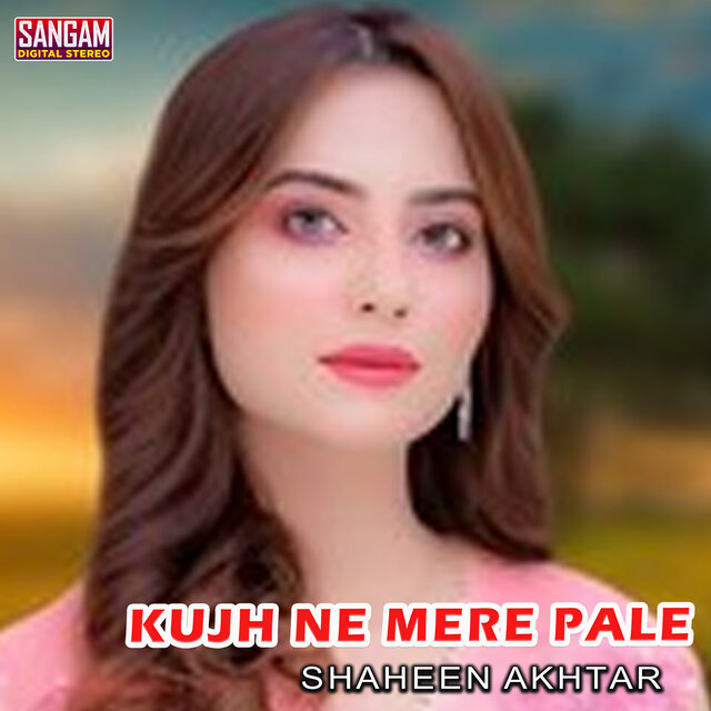 Kujh Ne Mere Pale