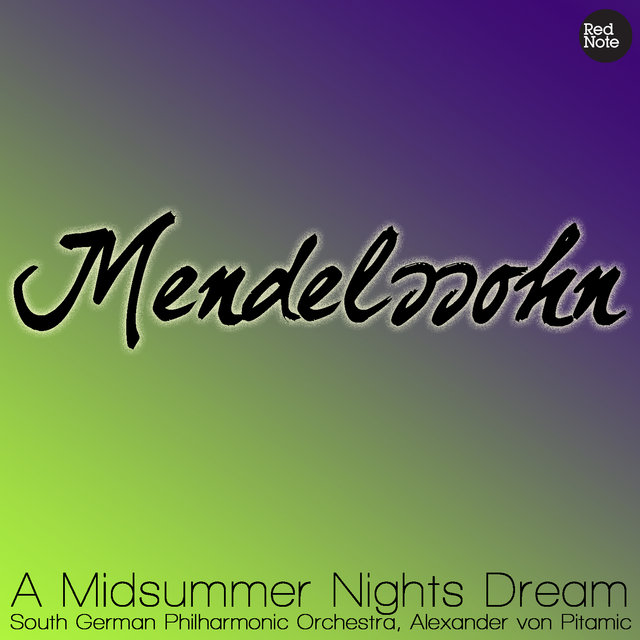 Mendelssohn - A Midsummer Nights Dream
