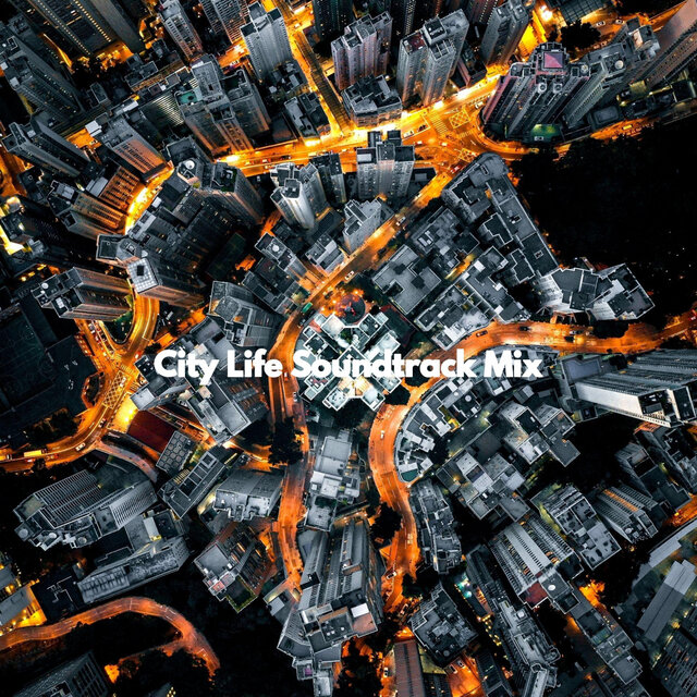 City Life Soundtrack Mix