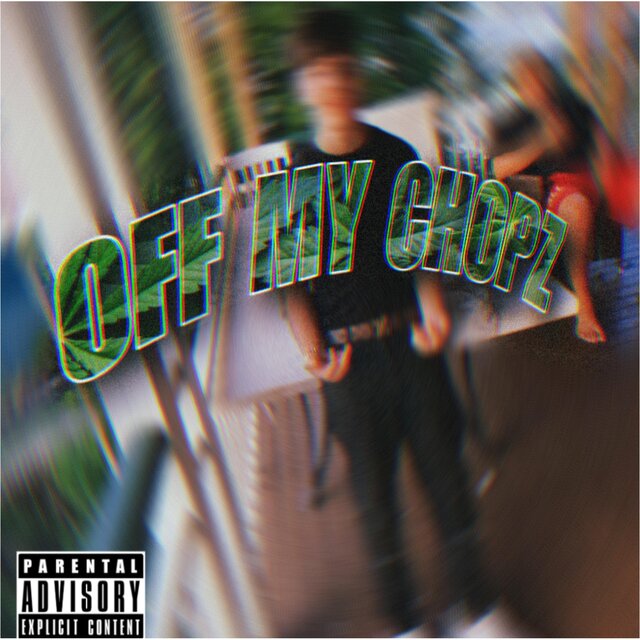 Off My Chopz