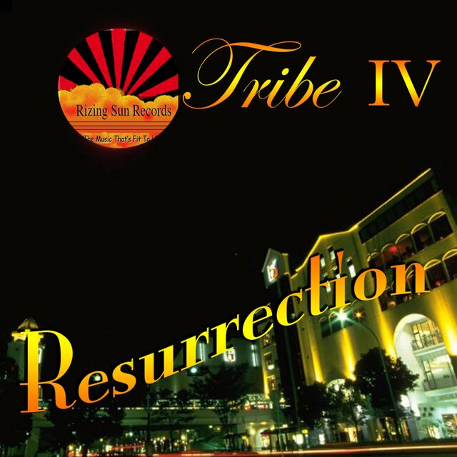 Tribe IV Resurrection