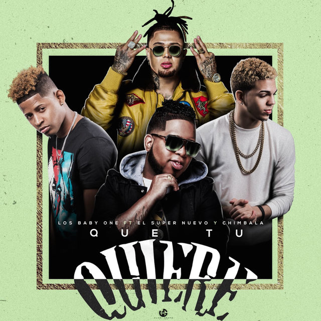 Que Tu Quiere (feat. Chimbala & Los Baby One)