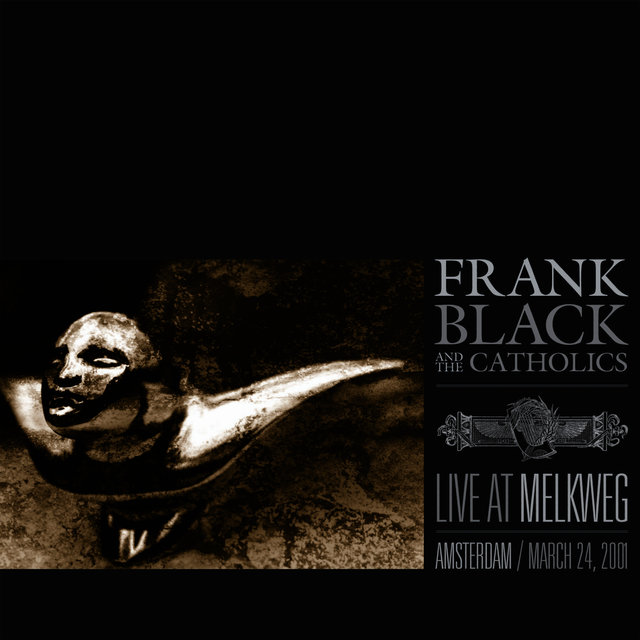 Cover art for album Live At Melkweg (March 24th, 2001) (Live) by Frank Black & The Catholics