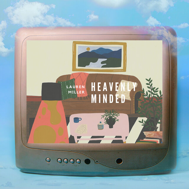 Heavenly Minded