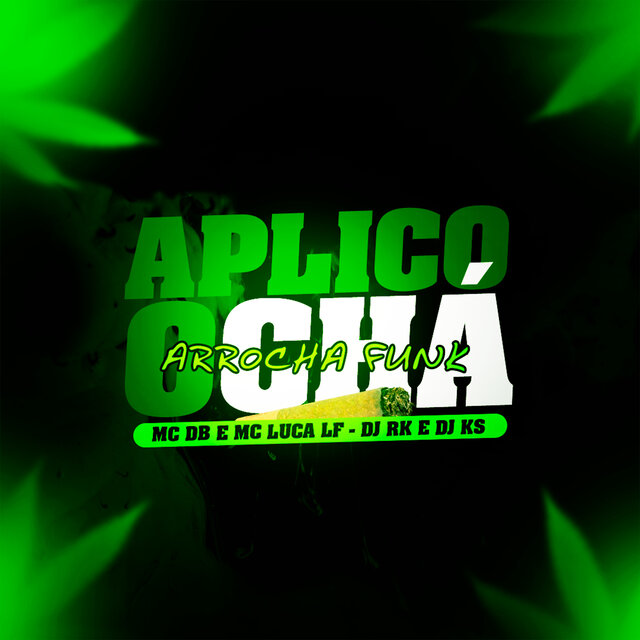 Aplico o Chá (Arrocha Funk)