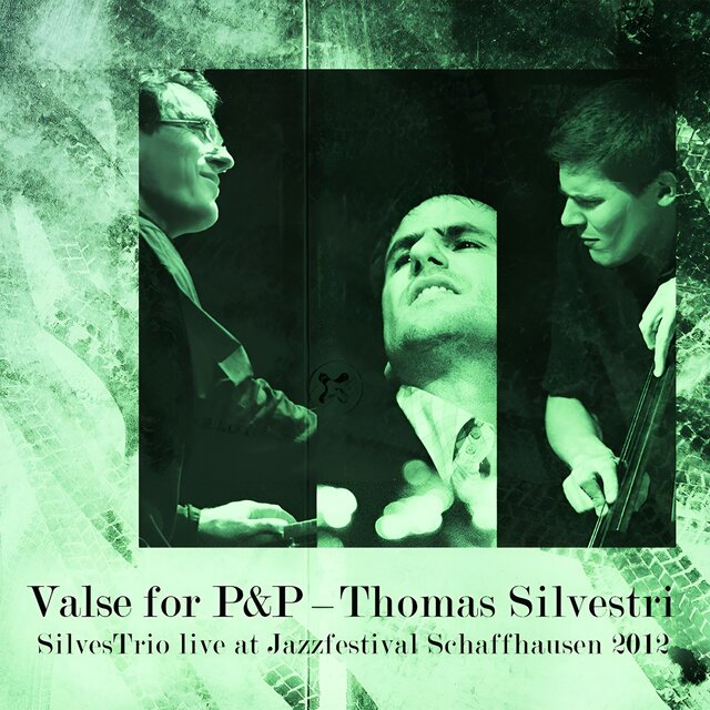 Valse For P&P (Live At Jazzfestival, Schaffhausen, 2012)