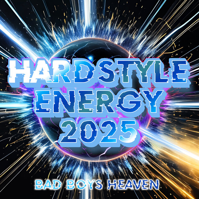 Hardstyle Energy 2025 - Bad Boys Heaven