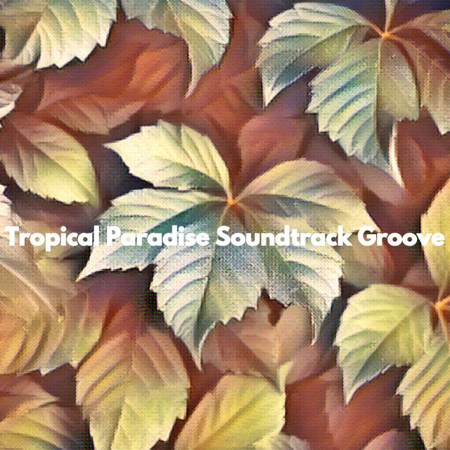 Tropical Paradise Soundtrack Groove