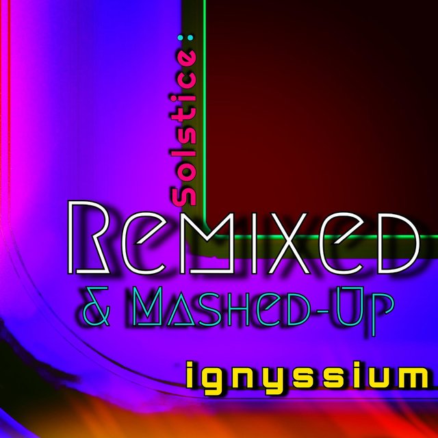 Solstice: Remixed & Mashed-Up