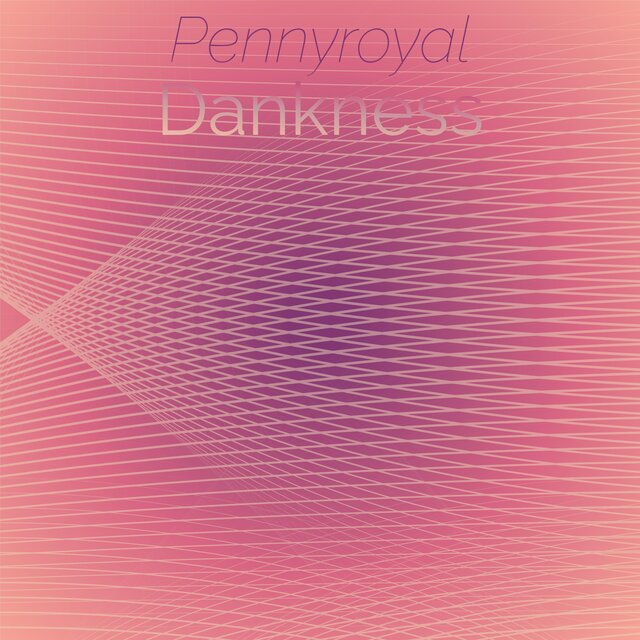 Pennyroyal Dankness