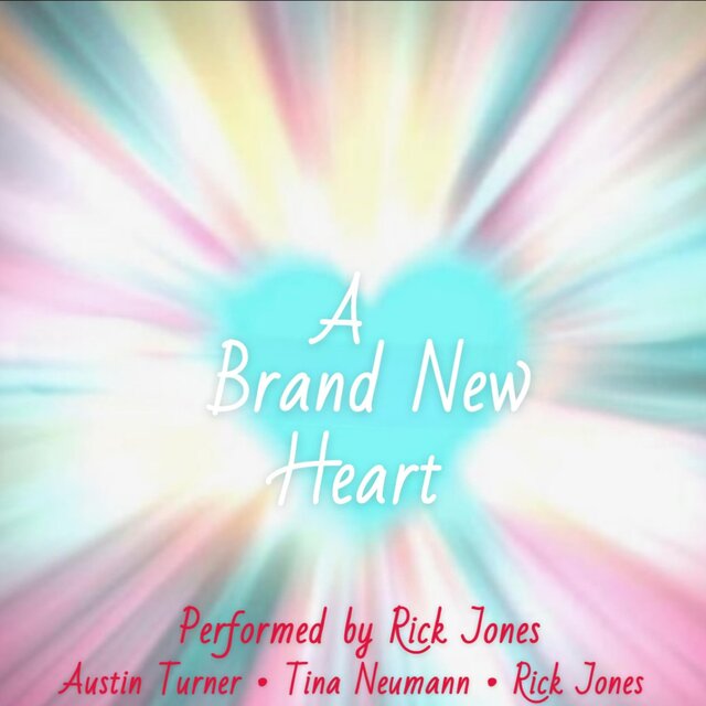 A BRAND NEW HEART