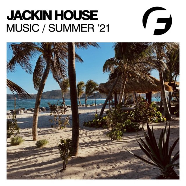 Jackin House Music Summer '21