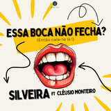 Essa Boca não Fecha? (Então cala-te lá!)