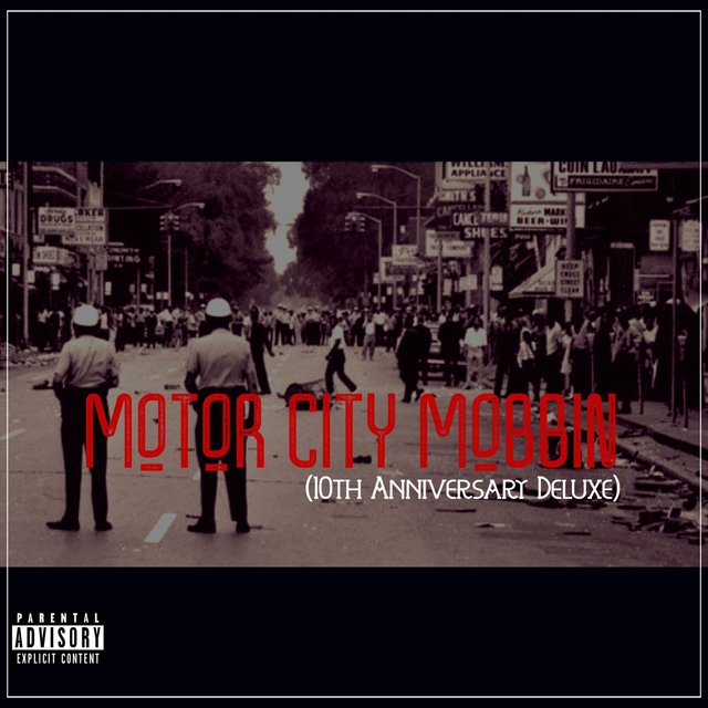 Motor City Mobbin (10th Anniversary Deluxe Edition)