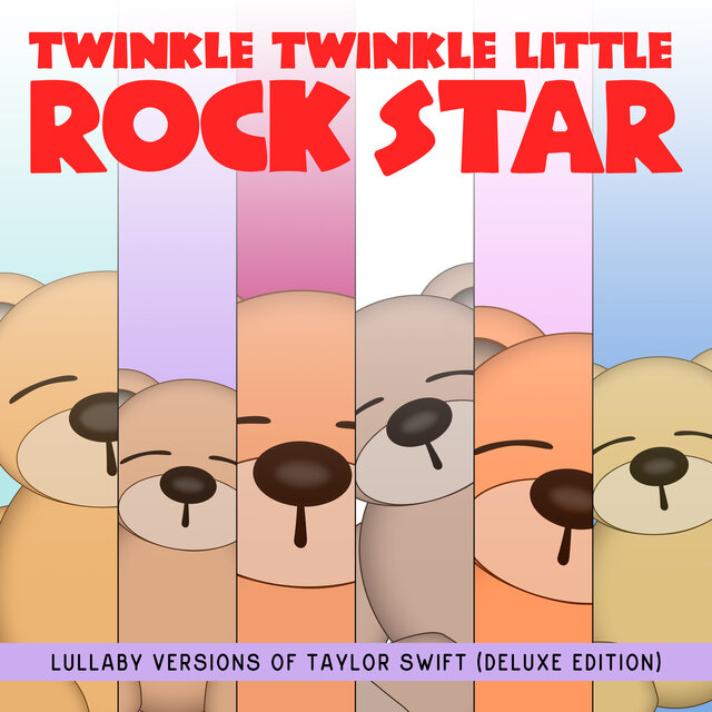 Lullaby Versions of Taylor Swift (Deluxe Edition)