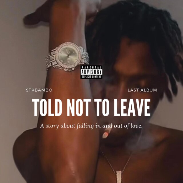 TOLD NOT TOO LEAVE