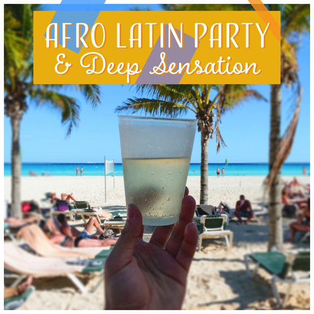 Afro Latin Party & Deep Sensation