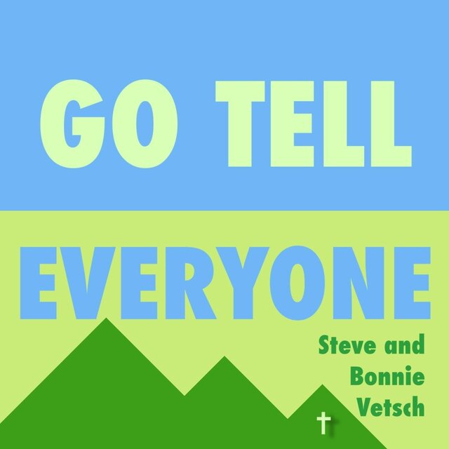 Go Tell Everyone