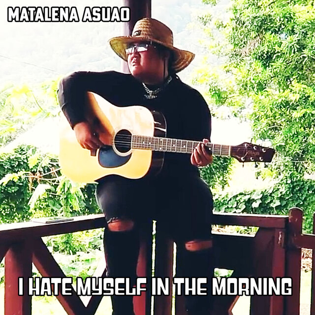 I Hate Myself In The Morning