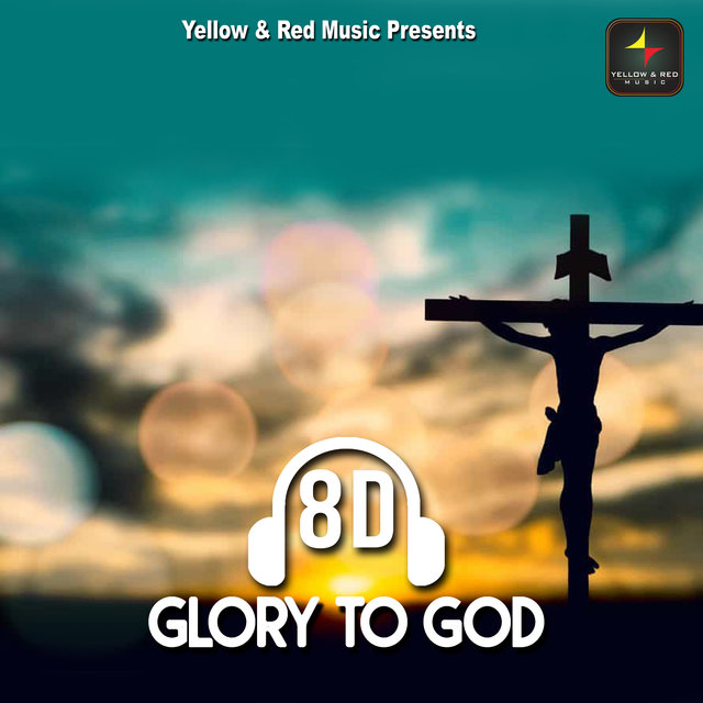 8D Glory To God
